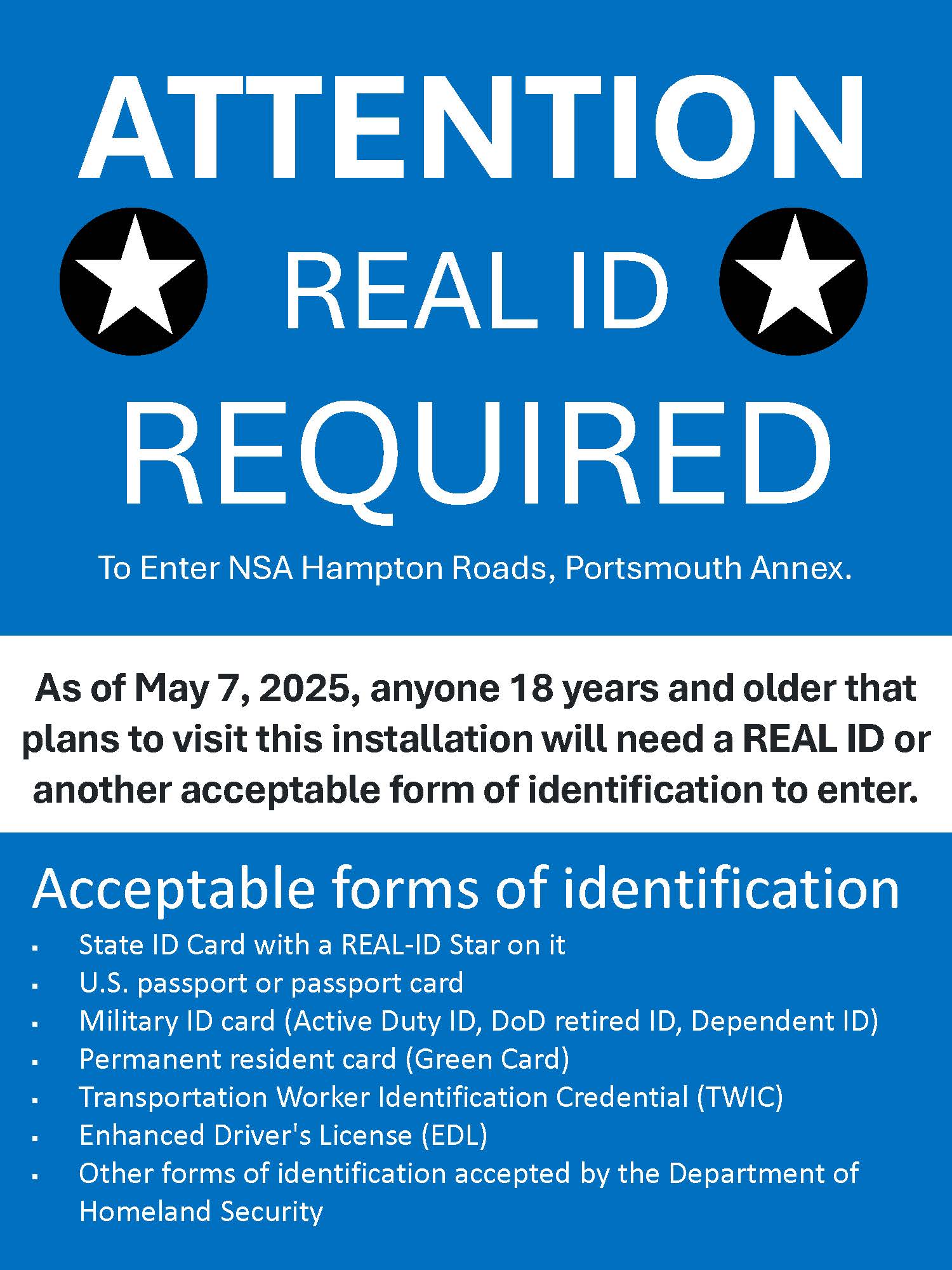 As of May 7, 2025, anyone 18 years and older that plans to visit this installation will need a REAL ID or another acceptable form of identification to enter.